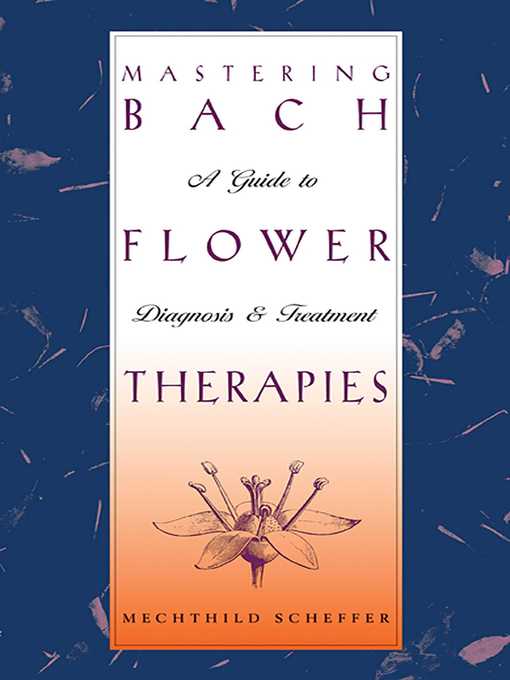 Title details for Mastering Bach Flower Therapies by Mechthild Scheffer - Wait list